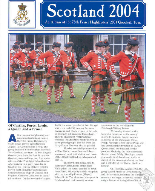  Album: The Fort St. Helen Garrison of the 78th Fraser Highlanders    Scotland 2004, An Album of the 78th Fraser Highlanders' 2004 Goodwill Tour.      Date: 02/22/2005  Size: 11 items Views: 83999  